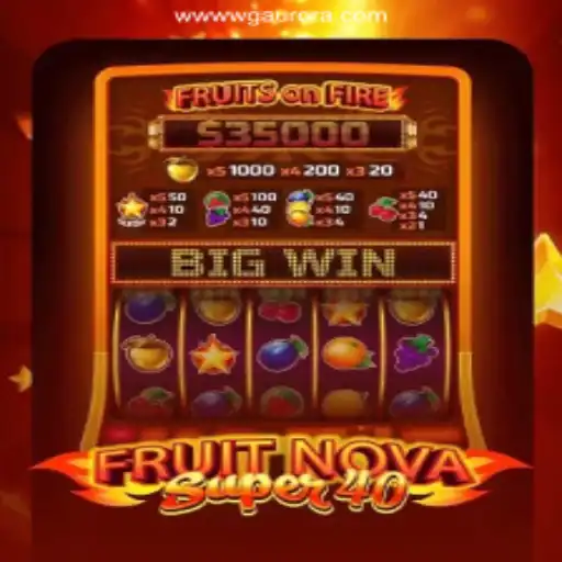 Experience the Thrills of FruitNovaSuper40 on the WG-Aurora Platform